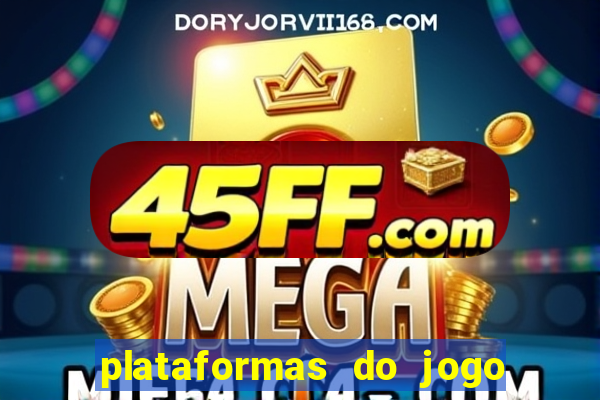 plataformas do jogo do tigrinho